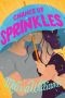 [Donut Disturb 03] • Chance of Sprinkles · an Opposites Attract Romantic Comedy (Donut Disturb Book 3)